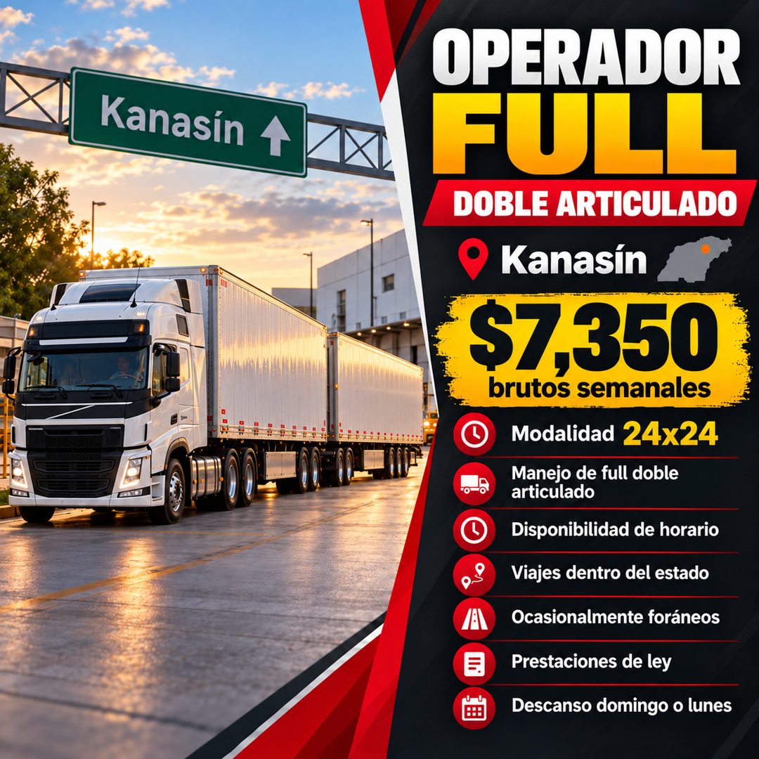 Banner del anuncio de la vacante: Kanasín 4 · OPERADOR · FULL · DOBLE ARTICULADO · Kanasín · $7,350 · brutos semanales · Modalidad 24x24 · Manejo de full doble · articulado ·