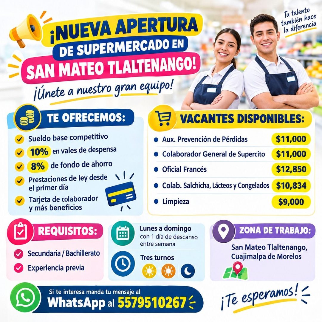 Banner del anuncio de la vacante: ¡NUEVA APERTURA · DE SUPERMERCADO EN · SAN MATEO TLALTENANGO! · ¡únete a nuestro gran equipo! · Tu talento · también hace · la diferencia · 