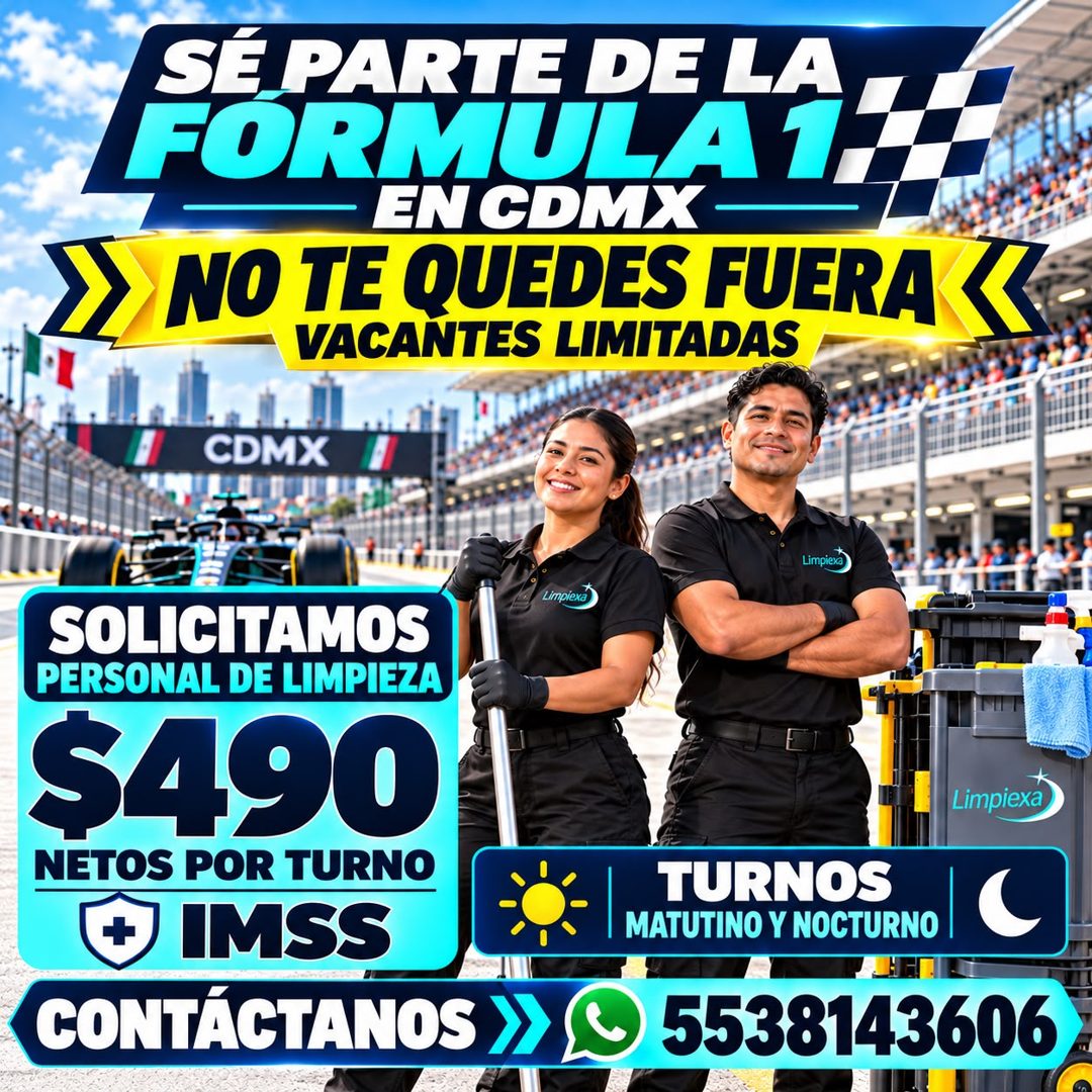 Banner del anuncio de la vacante: SÉ PARTE DE LA · FORMULA 1 · EN CDMX · » NO TE QUEDES FUERA < · VACANTES LIMITADAS · CDMX · Limpiexa · Limpiexa · SOLICITAMOS · PERSONAL DE 