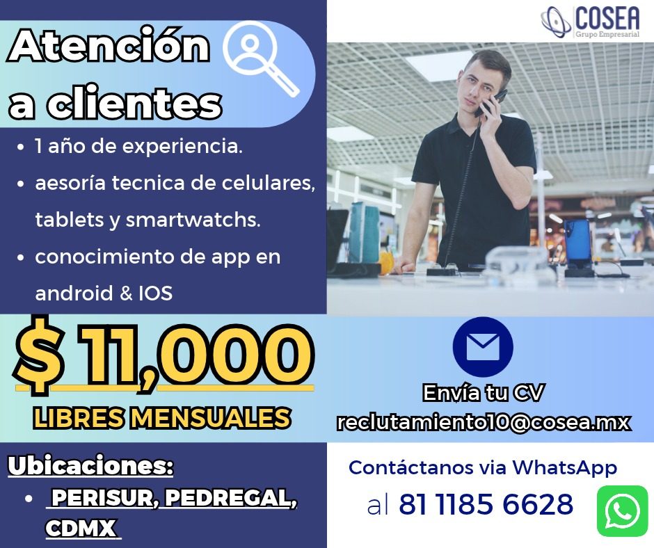 Banner del anuncio de la vacante: Atención · a clientes · • 1 año de experiencia. · • aesoría tecnica de celulares, · tablets y smartwatchs. · • conocimiento de app en · andr