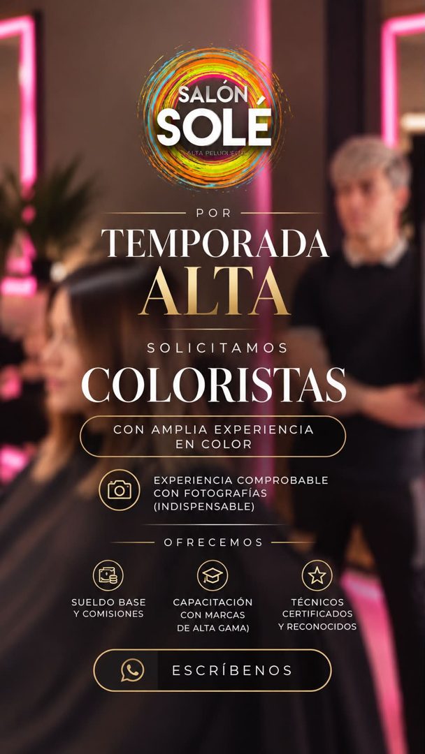 Banner del anuncio de la vacante: SALON · SOLE · ALTA PELUQUE! · - POR · TEMPORADA · ALTA · SOLICITAMOS · COLORISTAS · CON AMPLIA EXPERIENCIA · EN COLOR · EXPERIENCIA COMPROB