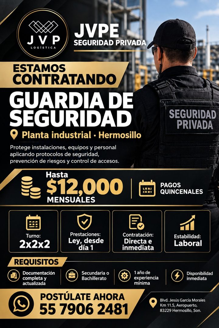 Banner del anuncio de la vacante: JV P · LOGÍSTICA · JVPE · SEGURIDAD PRIVADA · ESTAMOS · CONTRATANDO · GUARDIA DE · SEGURIDAD · Planta industrial • Hermosillo · Protege inst