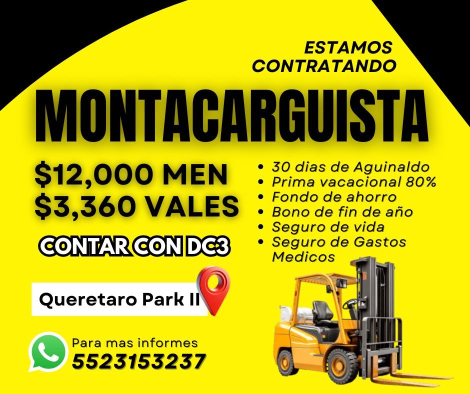 Banner del anuncio de la vacante: ESTAMOS · CONTRATANDO · MONTACARGUISTA · $12,000 MEN · $3,360 VALES · CONTAR CON DC3 · • 30 dias de Aguinaldo · Prima vacacional 80% · • Fon