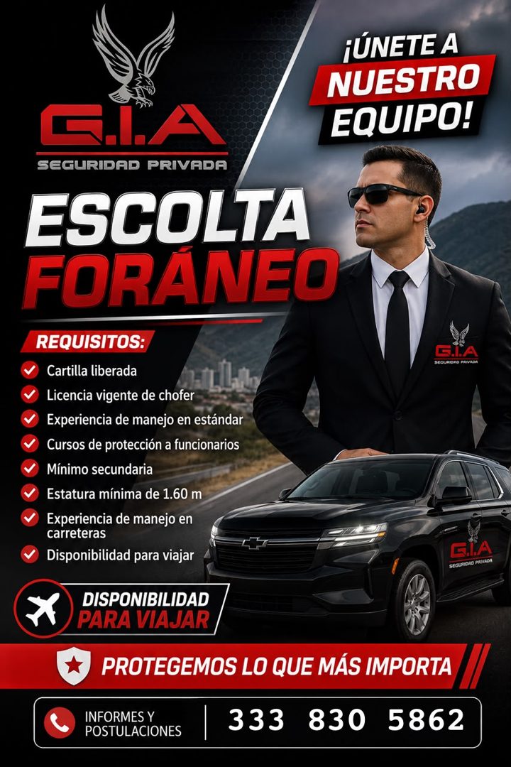 Banner del anuncio de la vacante: ¡ÚNETE A · NUESTRO · EQUIPO! · SEGURIDAD PRIVADA · ESCOLTA · FORÁNEO · REQUISITOS: · Cartilla liberada · Licencia vigente de chofer · Experi