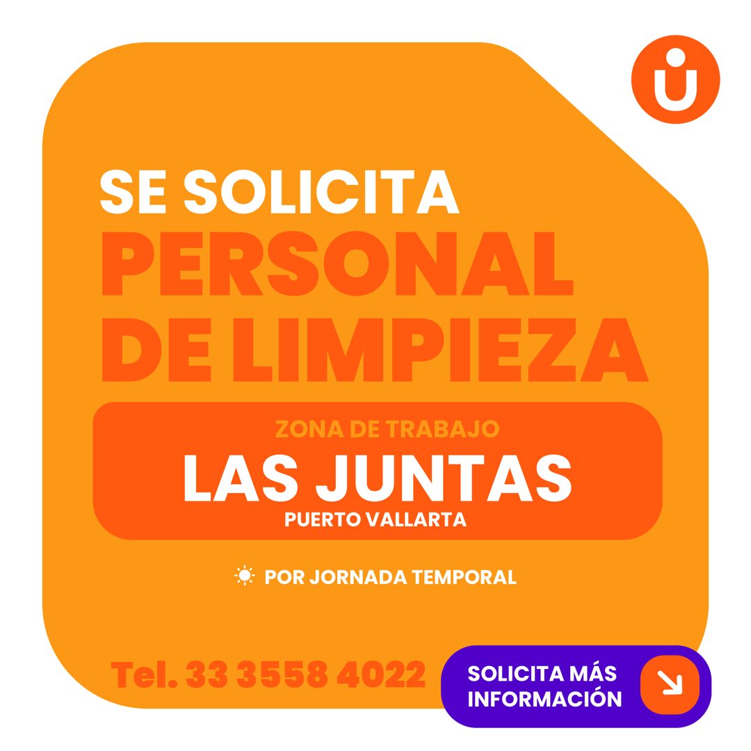 Banner del anuncio de la vacante: SE SOLICITA · PERSONAL · DE LIMPIEZA · ZONA DE TRABAJO · LAS JUNTAS · PUERTO VALLARTA · POR JORNADA TEMPORAL · Tel. 33 3558 4022 · SOLICITA 