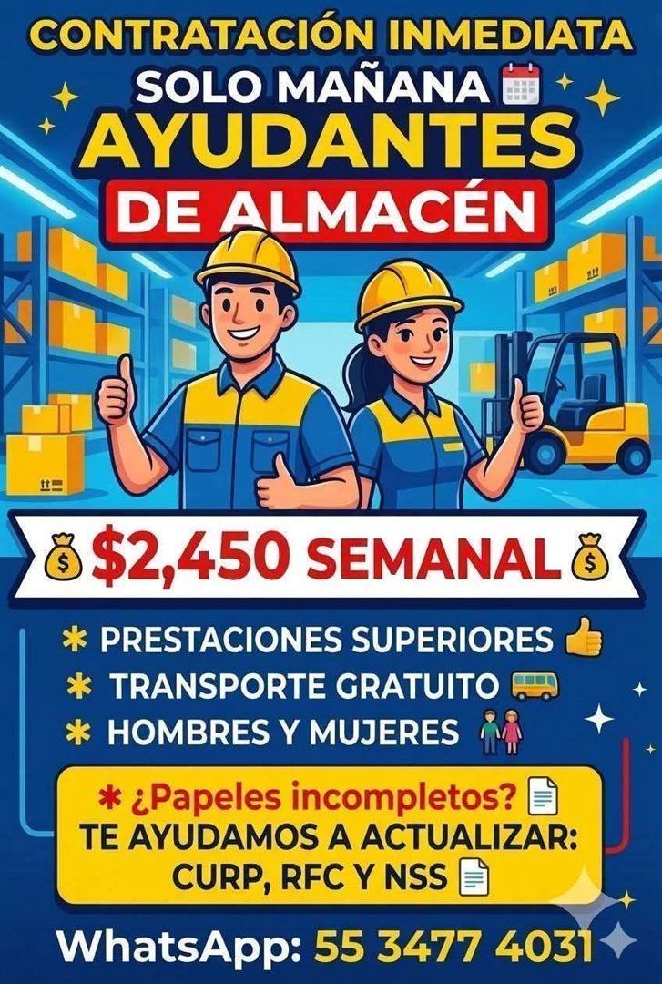 Banner del anuncio de la vacante: CONTRATACIÓN INMEDIATA · SOLO MAÑANA · AYUDANTES · DE ALMACÉN · $ $2,450 SEMANAL · * PRESTACIONES SUPERIORES · * TRANSPORTE GRATUITO · * HOM