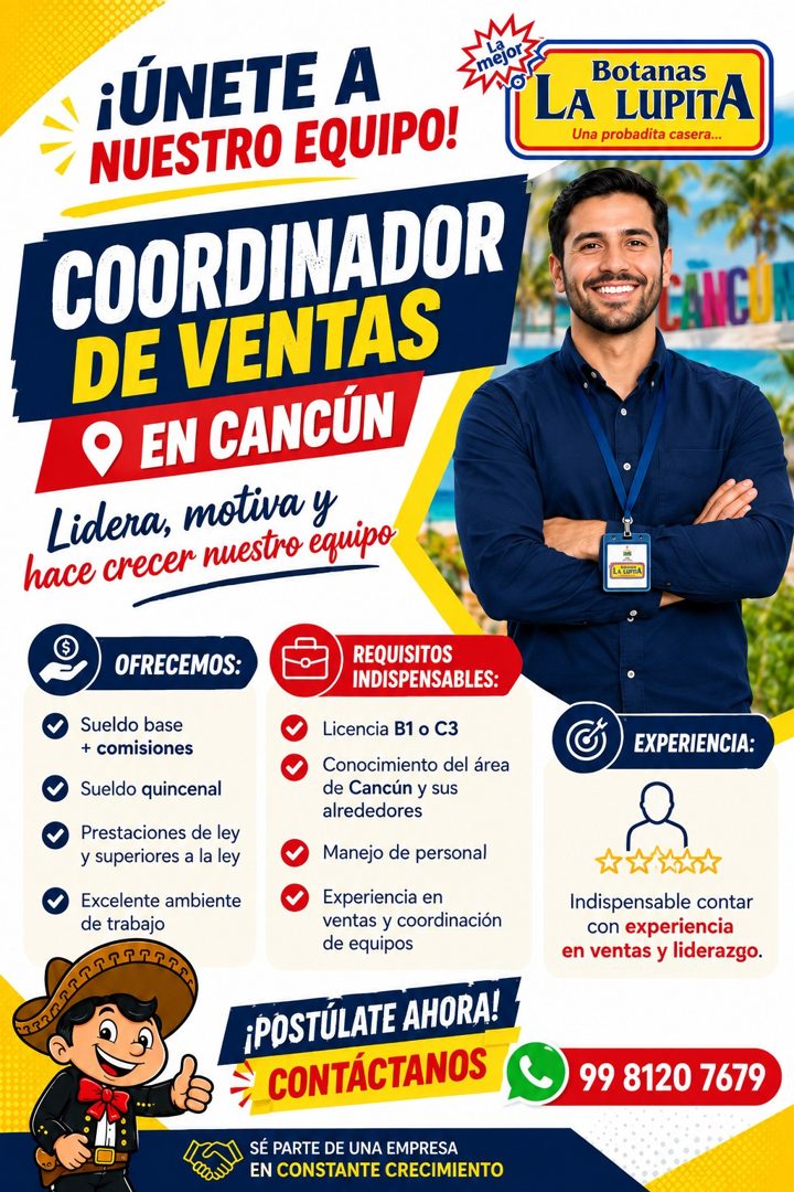 Banner del anuncio de la vacante: ¡ÚNETE A · NUESTRO EQUIPO! · COORDINADOR · DE VENTAS · • EN CANCÚN · Lidera, motiva y · hace crecer nuestro equipo · La · mejor · Botanas · 