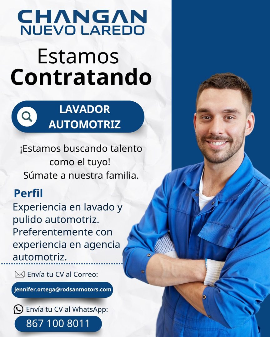 Banner del anuncio de la vacante: CHANGAN · NUEVO LAREDO · Estamos · Contratando · LAVADOR · AUTOMOTRIZ · ¡Estamos buscando talento · como el tuyo! · Súmate a nuestra familia