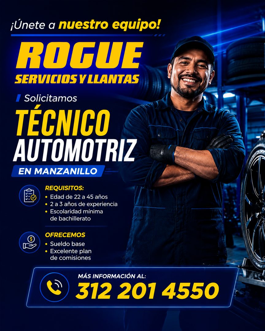 Banner del anuncio de la vacante: ¡Únete a nuestro equipo! · ROGUE · SERVICIOS Y LLANTAS · / Solicitamos · TÉCNICO · AUTOMOTRIZ · EN MANZANILLO · REQUISITOS: · • Edad de 22 a
