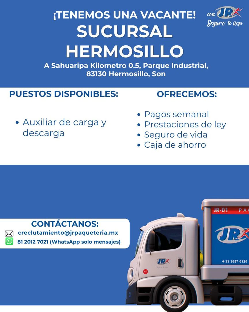 Banner del anuncio de la vacante: ¡TENEMOS UNA VACANTE! · SUCURSAL · HERMOSILLO · A Sahuaripa Kilometro 0.5, Parque Industrial, · 83130 Hermosillo, Son · PUESTOS DISPONIBLES: