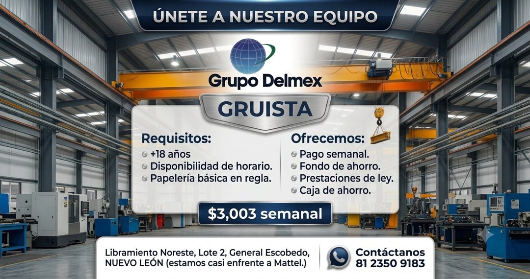 Banner del anuncio de la vacante: ÚNETE A NUESTRO EQUIPO · Grupo Delmex · GRUISTA · Requisitos: · • +18 años · • Disponibilidad de horario. · o Papelería básica en regla. · O