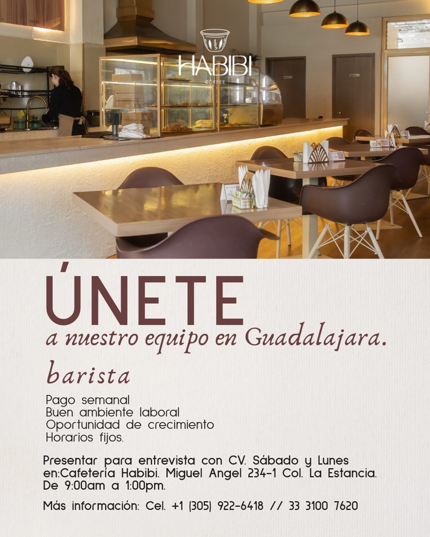 Banner del anuncio de la vacante: HABIBI · UNETE · a nuestro equipo en Guadalajara. · barista · Pago semanal · Buen ambiente laboral · Oportunidad de crecimiento · Horarios f