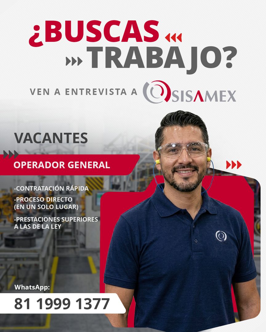 Banner del anuncio de la vacante: ¿BUSCAS « · » TRABAJO? · VEN A ENTREVISTA A · OSISAMEX · VACANTES · OPERADOR GENERAL · -CONTRATACIÓN RÁPIDA · -PROCESO DIRECTO · (EN UN SOLO