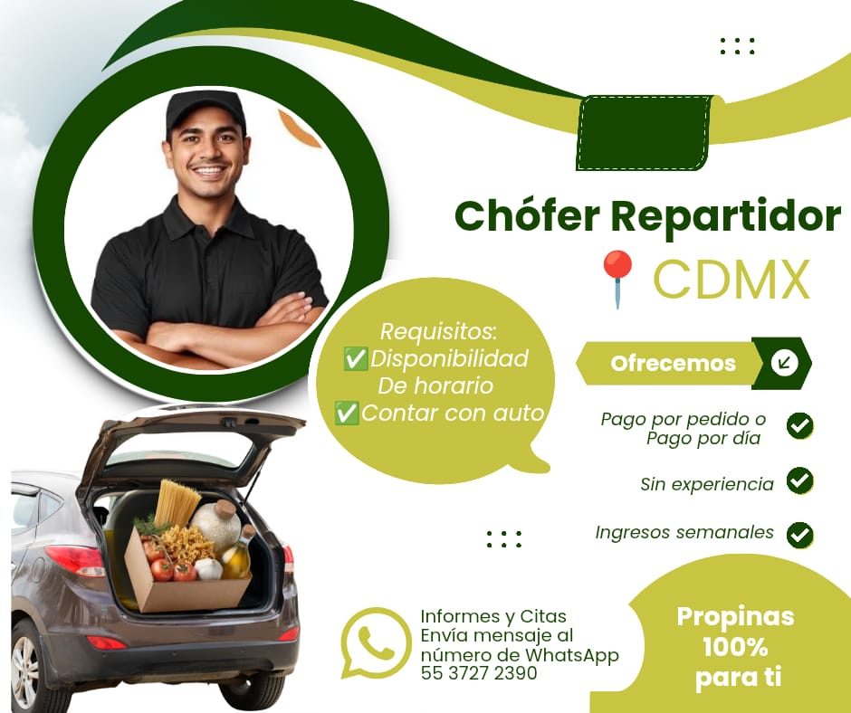 Banner del anuncio de la vacante: ... · Chofer Repartidor · CDMX · Requisitos: · Disponibilidad · De horario · v Contar con auto · ... · Ofrecemos · Pago por pedido o · Pago 