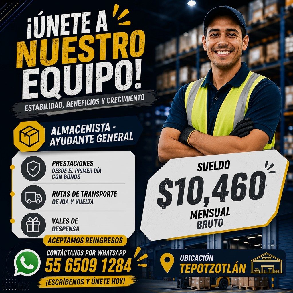 Banner del anuncio de la vacante: FÚNETE A · NUESTRO · EQUIPO! · ESTABILIDAD, BENEFICIOS Y CRECIMIENTO · ALMACENISTA - · AYUDANTE GENERAL · PRESTACIONES · DESDE EL PRIMER DÍA