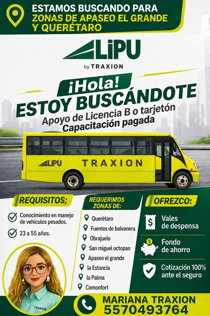 Banner del anuncio de la vacante: ESTAMOS BUSCANDO PARA · ZONAS DE APASEO EL GRANDE · Y QUERETARO · LiPU · by TRAXION · ¡Hola! · ESTOY BUSCÁNDOTE · Apoyo de Licencia B o tarj