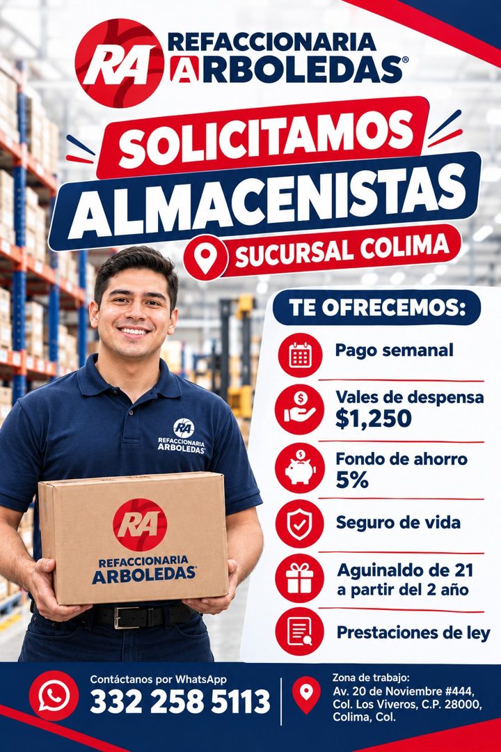 Banner del anuncio de la vacante: RA · REFACCIONARIA · ARBOLEDAS® · SOLICITAMOS · ALMACENISTAS · © SUCURSAL COLIMA · TE OFRECEMOS: · Pago semanal · REFACCIONARIA · ARBOLEDAS 
