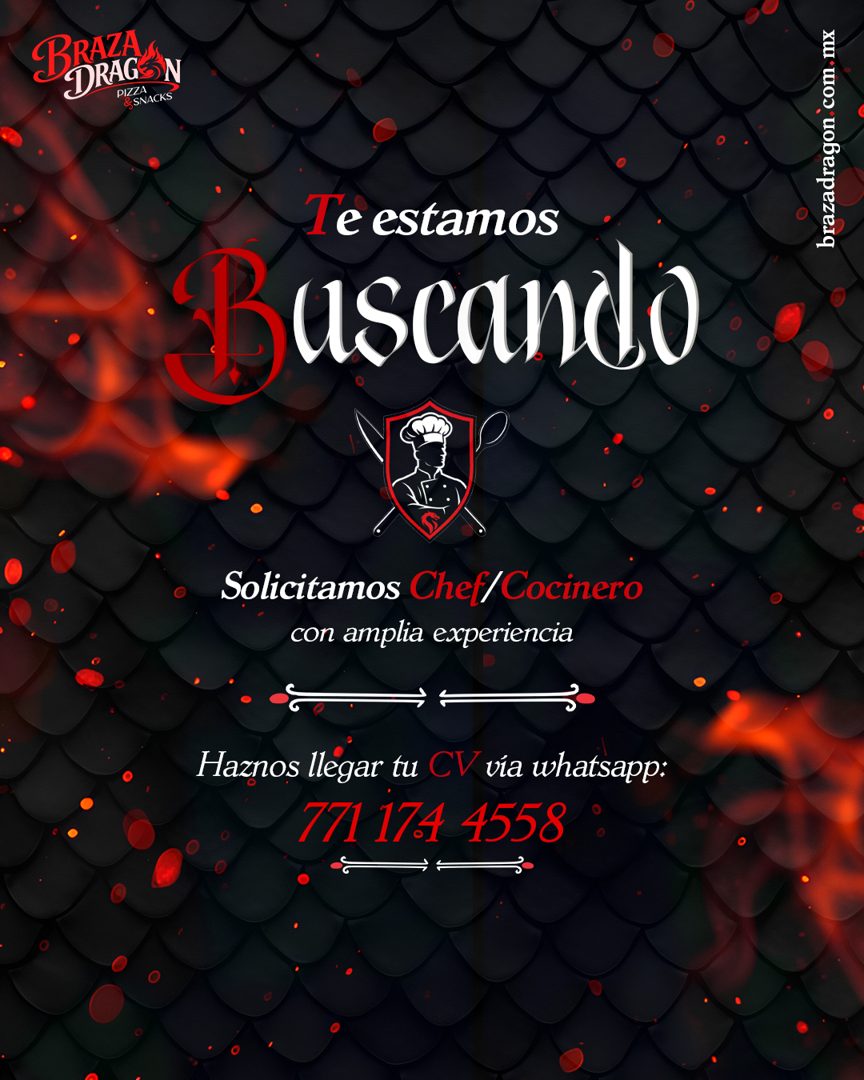 Banner del anuncio de la vacante: BRAAG® · DRAG · PIZZA · SNACKS · brazadragon.com. mx · Te estamos · Buscando · Solicitamos Chef/Cocinero · con amplia experiencia · Haznos l
