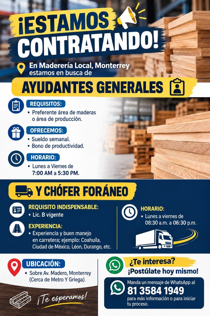 Banner del anuncio de la vacante: ¡ESTAMOS · CONTRATANDO! · En Maderería Local, Monterrey · estamos en busca de · AYUDANTES GENERALES · REQUISITOS: · • Preferente área de mad