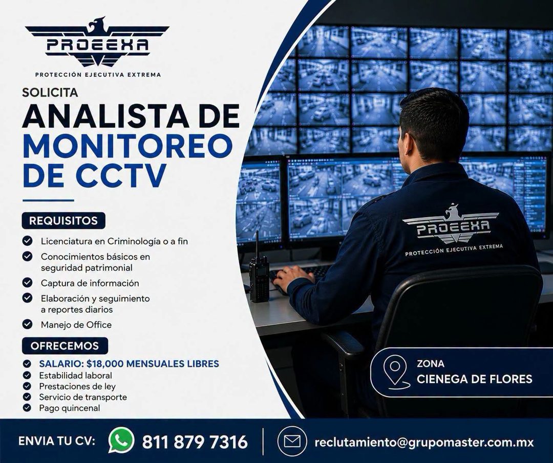 Banner del anuncio de la vacante: PROEEXA · PROTECCIÓN EJECUTIVA EXTREMA · SOLICITA · ANALISTA DE · MONITOREO · DE CCTV · RET- · REQUISITOS · Licenciatura en Criminología o a