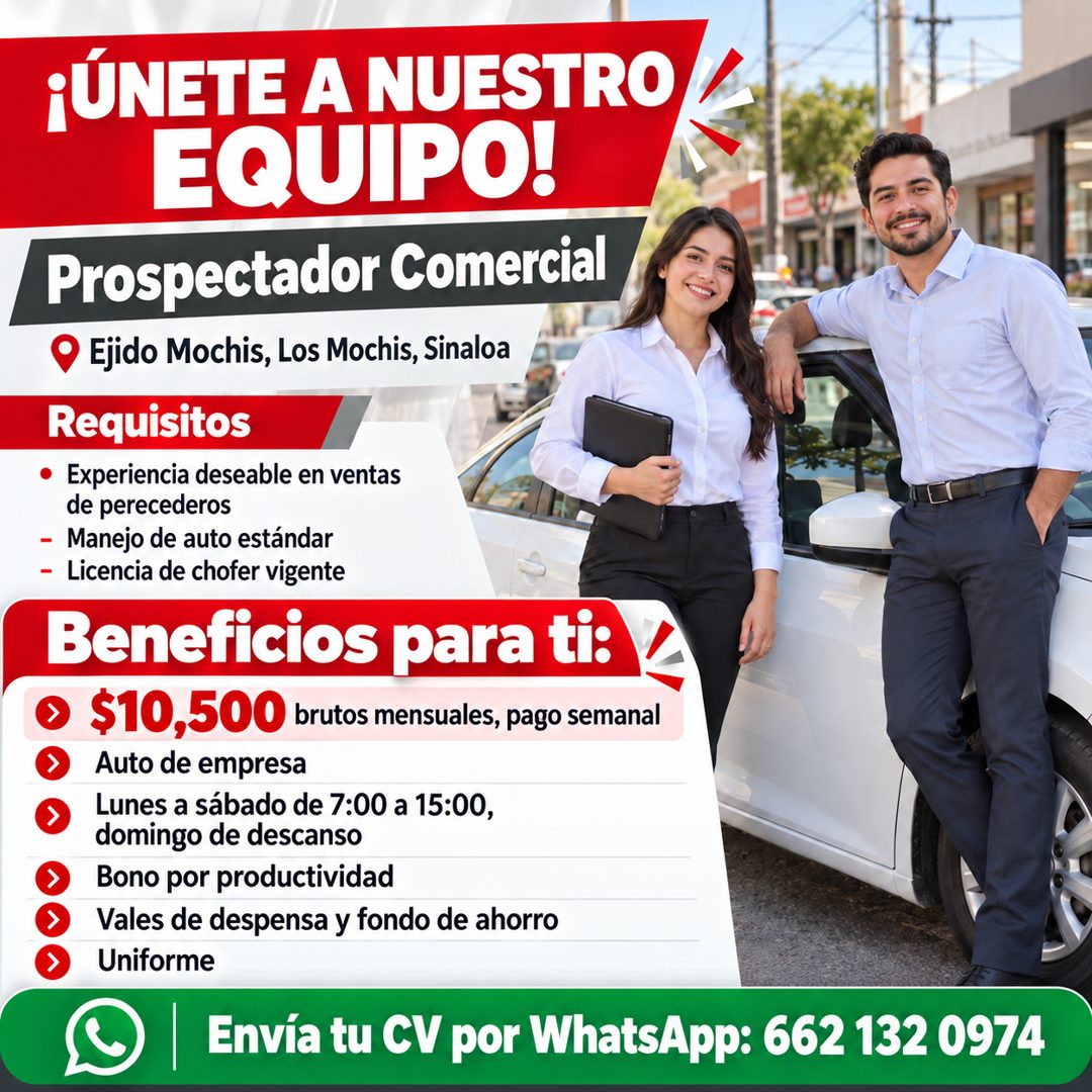 Banner del anuncio de la vacante: ¡ÚNETE A NUESTRO · EQUIPO! · Prospectador Comercial · Ejido Mochis, Los Mochis, Sinaloa · Requisitos · • Experiencia deseable en ventas · de