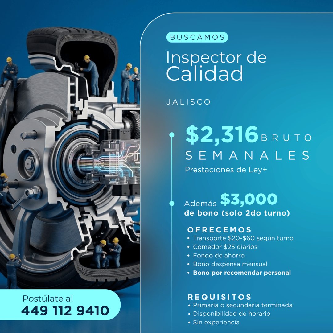 Banner del anuncio de la vacante: BUSCAMOS · Inspector de · Calidad · JALISCO · $2,316B BRUTO · SEMANALES · Prestaciones de Ley+ · Además · $3,000 · de bono (solo 2do turno) 
