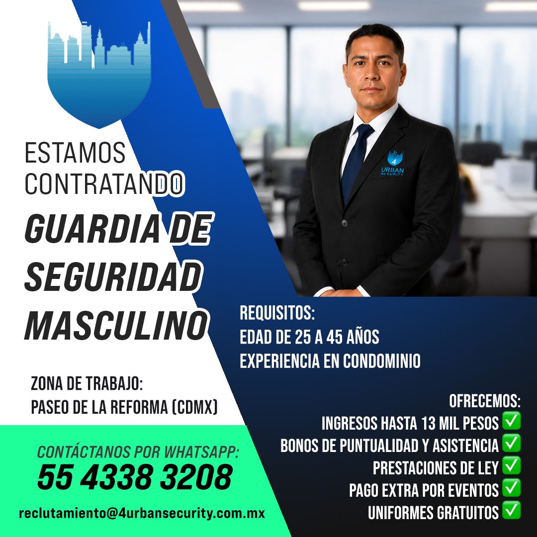 Banner del anuncio de la vacante: ESTAMOS · CONTRATANDO · GUARDIA DE · SEGURIDAD · MASCULINO · ZONA DE TRABAJO: · PASEO DE LA REFORMA (CDMX) · CONTÁCTANOS POR WHATSAPP: · 55 