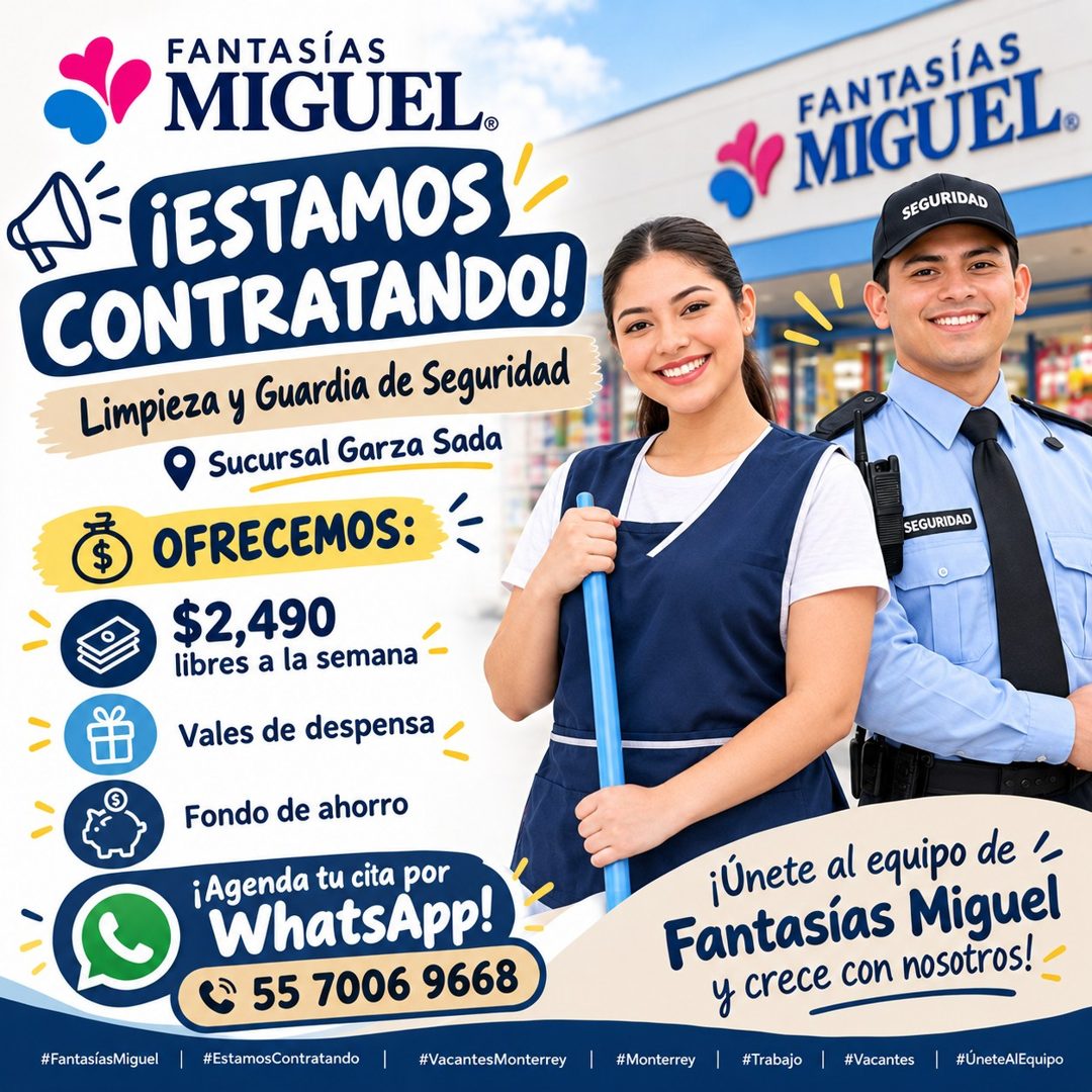Banner del anuncio de la vacante: FANTASÍAS · MIGUEL® · ¡ESTAMOS · CONTRATANDO! · Limpieza y Guardia de Seguridad · • Sucursal Garza Sada · OFRECEMOS: · $2,490 · libres a la 