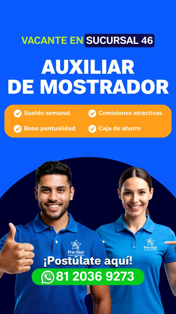 Banner del anuncio de la vacante: VACANTE EN SUCURSAL 46 · AUXILIAR · DE MOSTRADOR · Sueldo semanal · Bono puntualidad · Comisiones atractivas · Caja de ahorro · Pre*Star · C