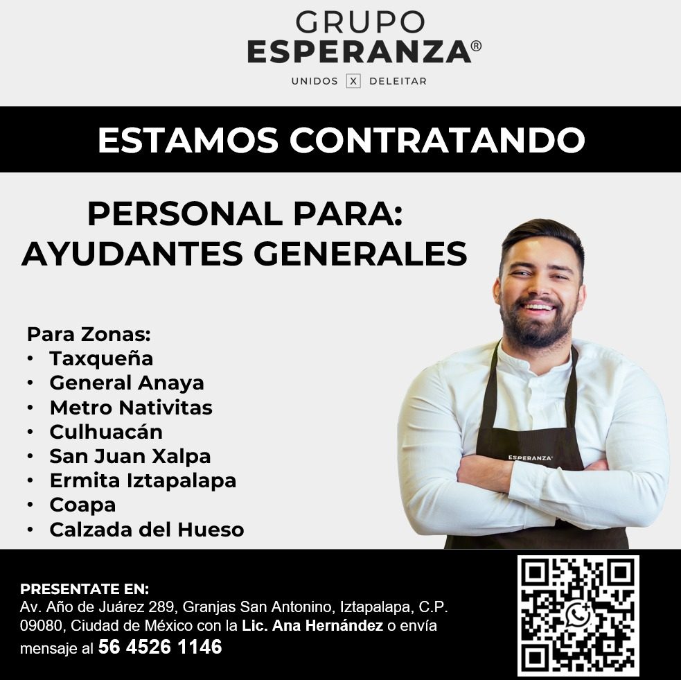 Banner del anuncio de la vacante: GRUPO · ESPERANZA® · UNIDOS X DELEITAR · ESTAMOS CONTRATANDO · PERSONAL PARA: · AYUDANTES GENERALES · Para Zonas: · • Taxqueña · • General A