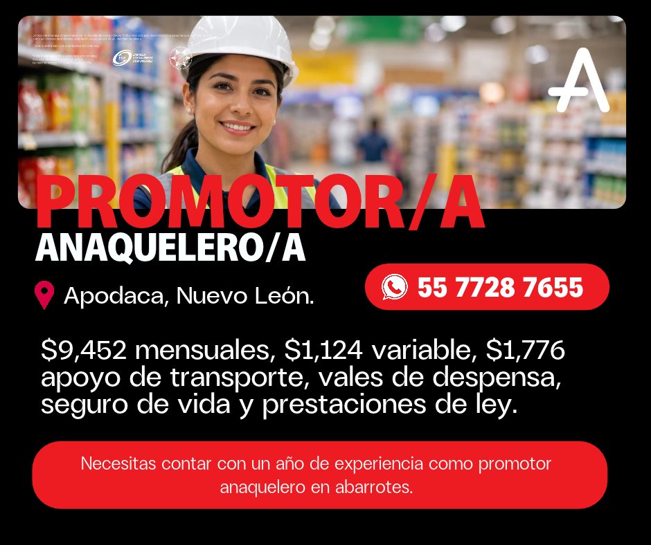 Banner del anuncio de la vacante: A · PROMOTOR/A · ANAQUELERO/A · • Apodaca, Nuevo León. · 55 7728 7655 · $9,452 mensuales, $1,124 variable, $1,776 · apoyo de transporte, val