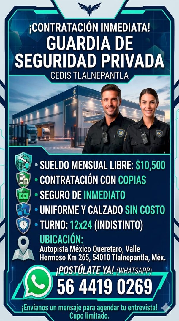 Banner del anuncio de la vacante: ¡CONTRATACIÓN INMEDIATA! · GUARDIA DE · SEGURIDAD PRIVADA · CEDIS TLALNEPANTLA · • SUELDO MENSUAL LIBRE: $10,500 · • CONTRATACIÓN CON COPIAS