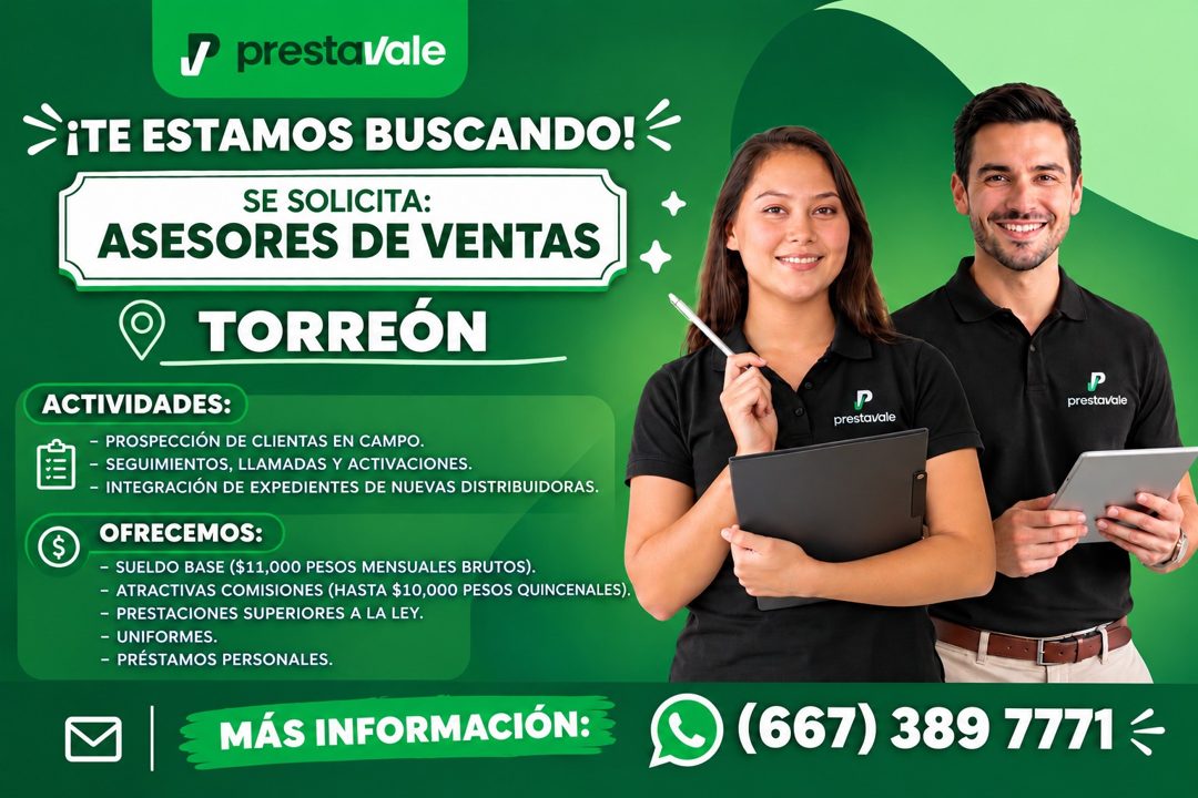 Banner del anuncio de la vacante: / prestavale · •TE ESTAMOS BUSCANDO! · SE SOLICITA: · ASESORES DE VENTAS · TORREÓN · ACTIVIDADES: · - PROSPECCIÓN DE CLIENTAS EN CAMPO. · - 