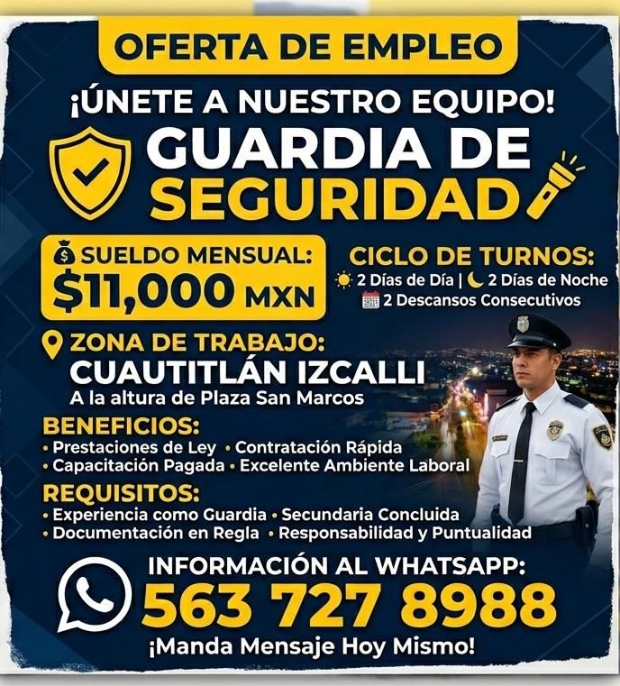 Banner del anuncio de la vacante: OFERTA DE EMPLEO · ¡ÚNETE A NUESTRO EQUIPO! · GUARDIA DE · SEGURIDAD · 6 SUELDO MENSUAL: · CICLO DE TURNOS: · $11,000 MXN · •• 2 Días de Día