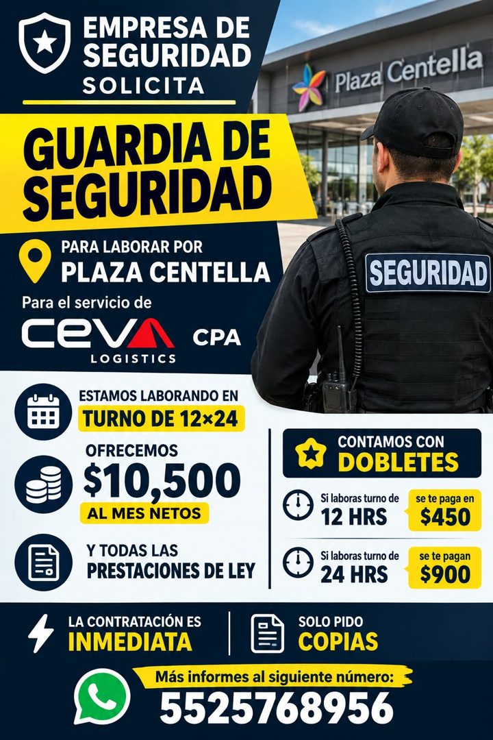 Banner del anuncio de la vacante: EMPRESA DE · SEGURIDAD · SOLICITA · GUARDIA DE · SEGURIDAD · PARA LABORAR POR · PLAZA CENTELLA · Para el servicio de · ceva · CPA · LOGISTIC