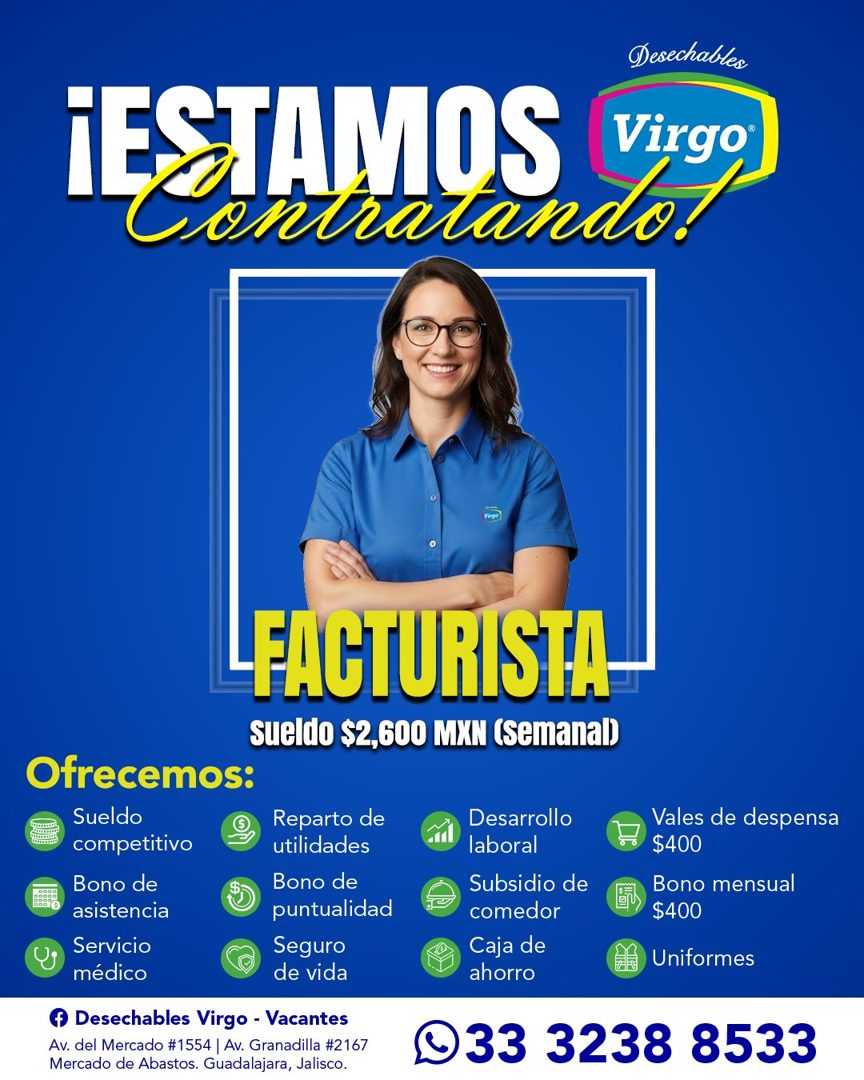 Banner del anuncio de la vacante: Desechables · ¡ESTAMOS · Virgo · Contratando! · LFACTURISTA · Sueldo $2,600 MXN (Semanal) · Ofrecemos: · Sueldo · competitivo · • S · Bono d