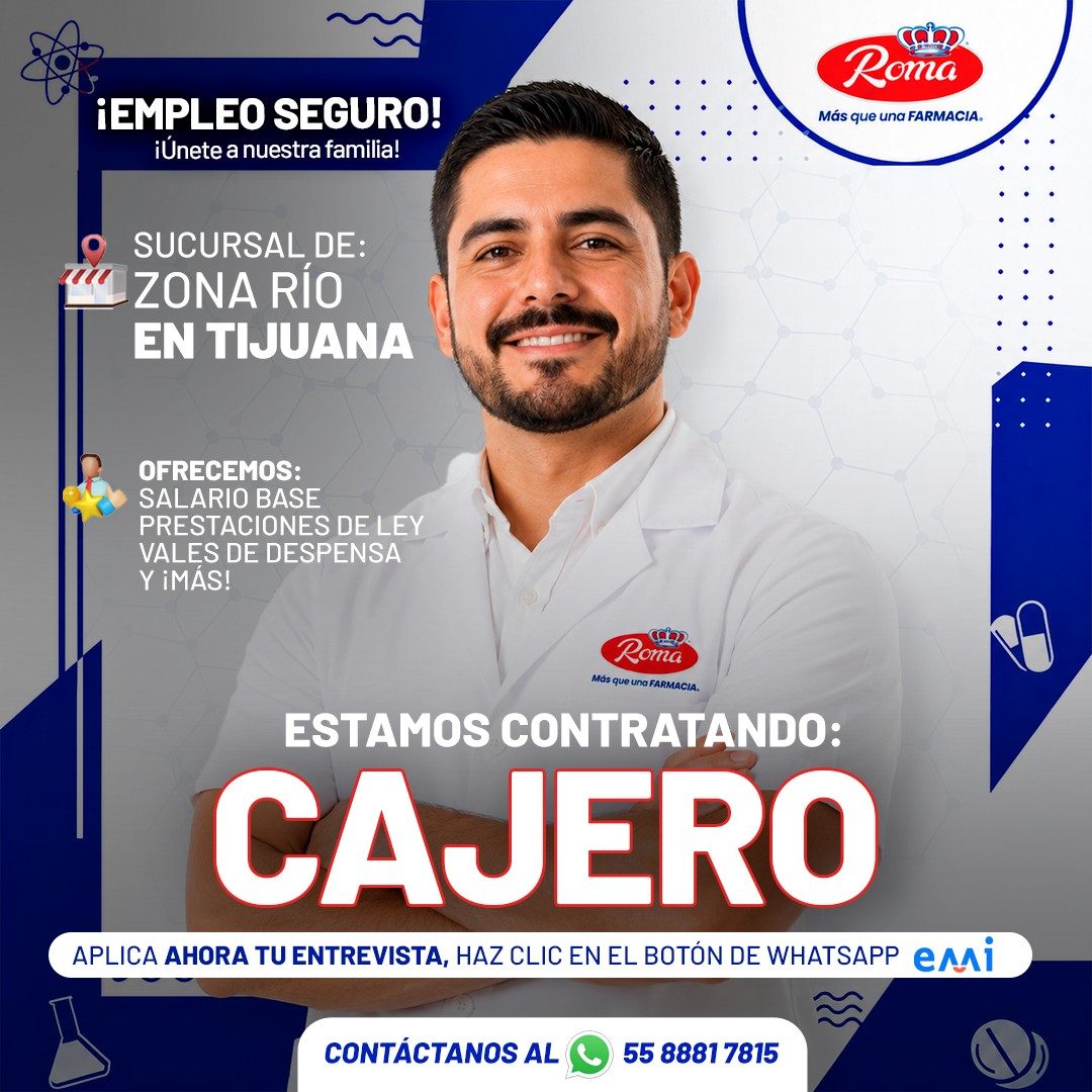 Banner del anuncio de la vacante: Roma · Más que una FARMACIA. · ¡EMPLEO SEGURO! · ¡Únete a nuestra familia! · SUCURSAL DE: · ZONA RÍO · EN TIJUANA · OFRECEMOS: · SALARIO BAS