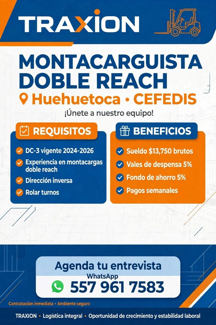 Banner del anuncio de la vacante: TRAXION · MONTACARGUISTA · DOBLE REACH · • Huehuetoca • CEFEDIS · ¡Únete a nuestro equipo! · REQUISITOS · BENEFICIOS · DC-3 vigente 2024-202