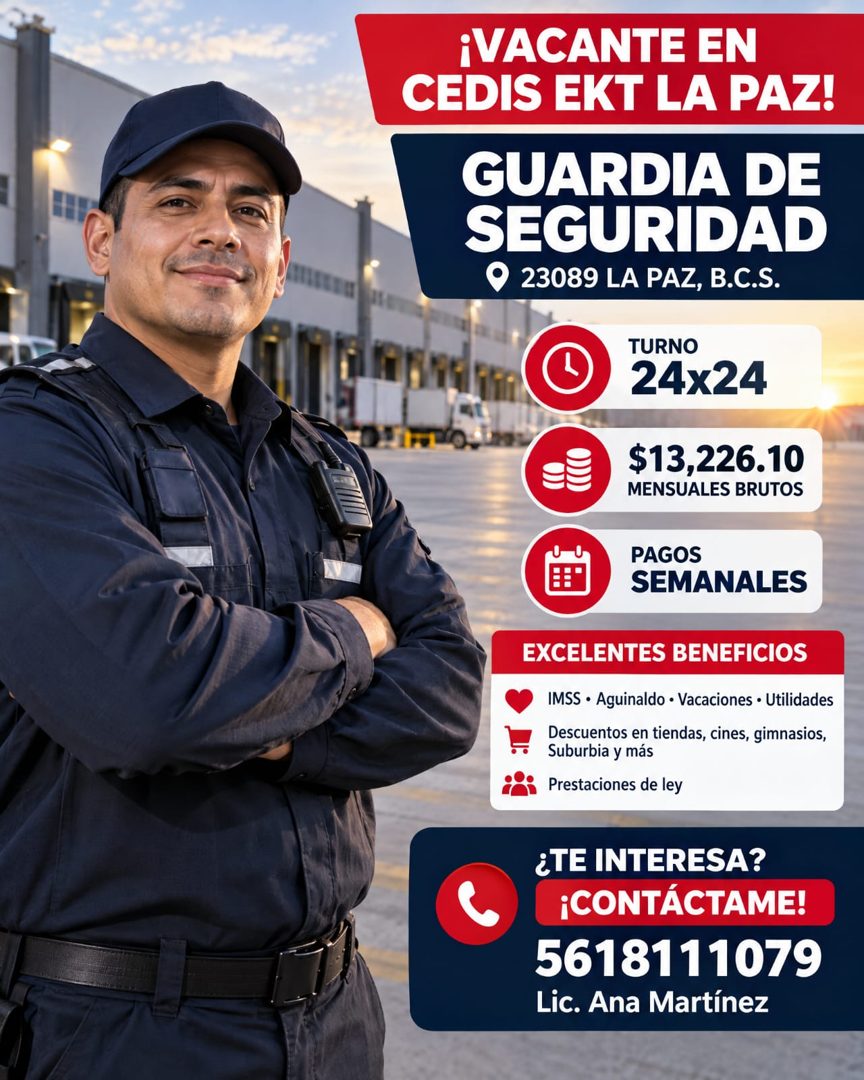 Banner del anuncio de la vacante: ¡VACANTE EN · CEDIS EKT LA PAZ! · GUARDIA DE · SEGURIDAD · 23089 LA PAZ, B.C.S. · TURNO · 24x24 · $13,226.10 · MENSUALES BRUTOS · PAGOS · SE