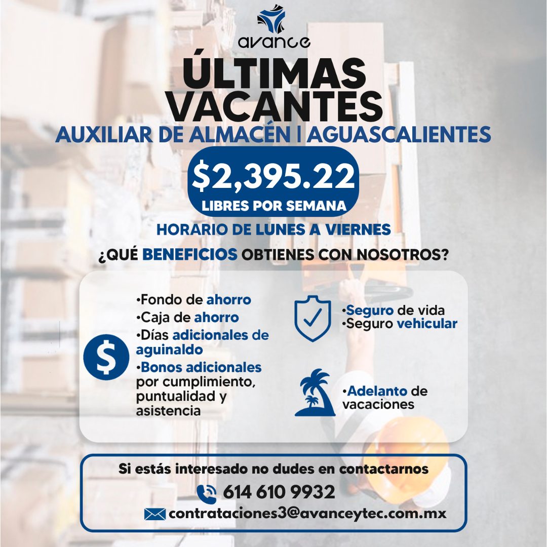 Banner del anuncio de la vacante: avance · ÚLTIMAS · VACANTES · AUXILIAR DE ALMACEN I AGUASCALIENTES · $2,395.22 · LIBRES POR SEMANA · HORARIO DE LUNES A VIERNES · ¿QUÉ BENEF