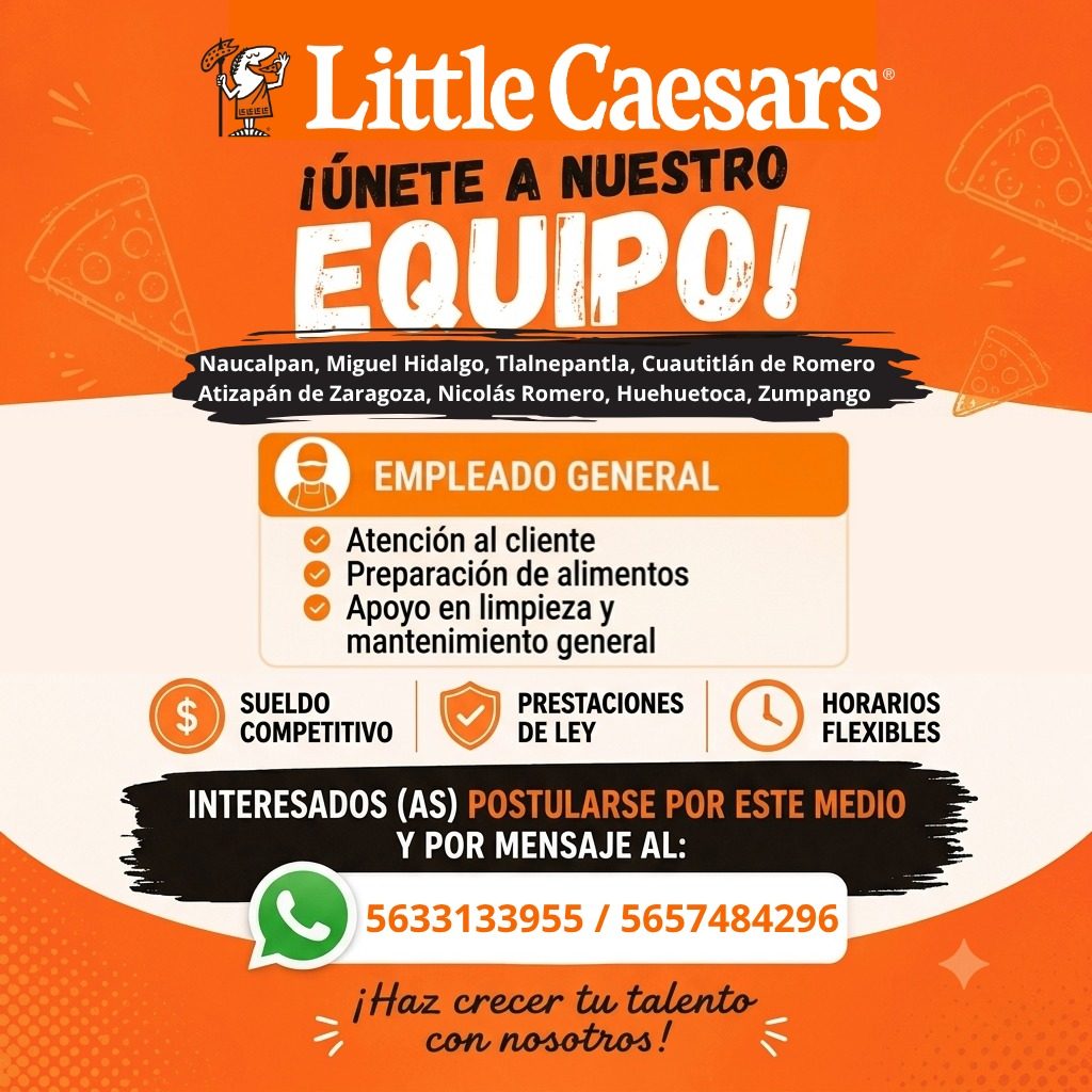 Banner del anuncio de la vacante: Little Caesars® · ¡ÚNETE A NUESTRO · EQUIPO! · Naucalpan, Miguel Hidalgo, Tlalnepantla, Cuautitlán de Romero · Atizapán de Zaragoza, Nicolás