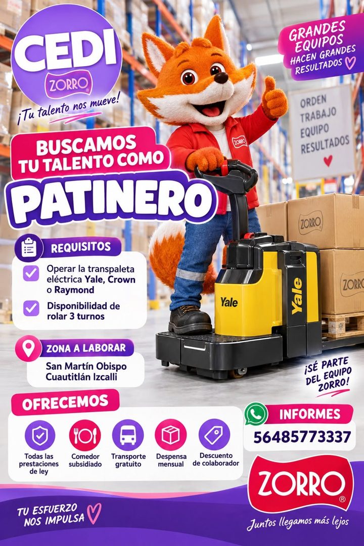 Banner del anuncio de la vacante: CEDI · ZORRO · ¡Tu talento nos mueve! · BUSCAMOS · TU TALENTO COMO · PATINERO · REQUISITOS · Operar la transpaleta · eléctrica Yale, Crown ·