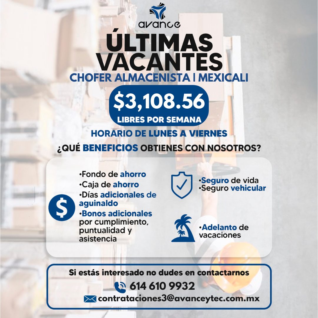 Banner del anuncio de la vacante: avance · ÚLTIMAS · VACANTES · CHOFER ALMACENISTA | MEXICALI · $3,108.56 · LIBRES POR SEMANA · HORARIO DE LUNES A VIERNES · ¿QUÉ BENEFICIOS O