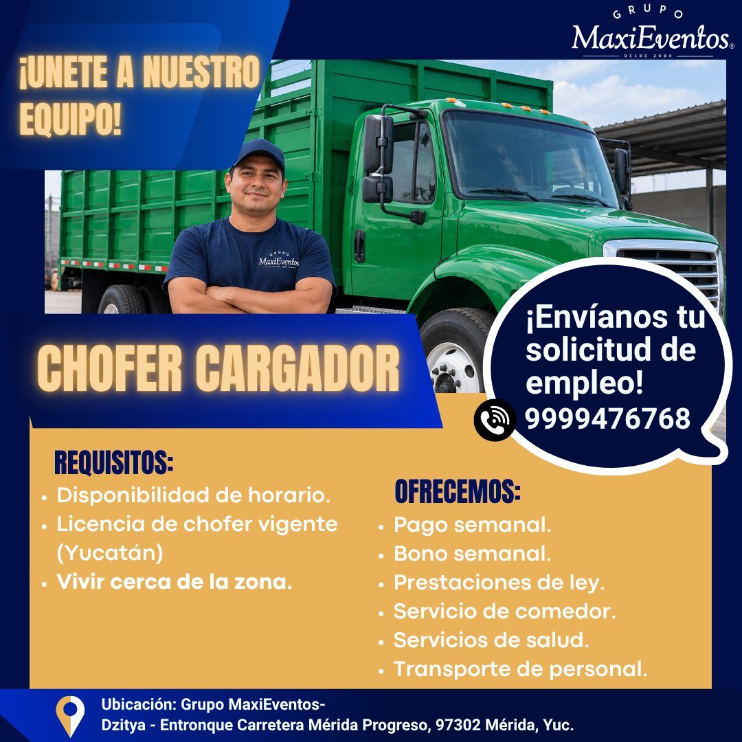 Banner del anuncio de la vacante: GRUPO · MaxiEventos. · ¡UNETE A NUESTRO · EQUIPO! · Maxi Eventos · CHOFER CARGADOR · ¡Envíanos tu · solicitud de · empleo! · 9999476768 · RE
