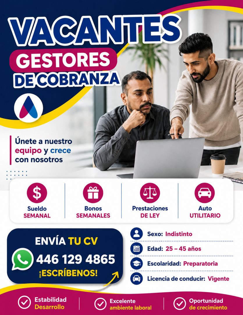 Banner del anuncio de la vacante: VACANTES · GESTORES · DE COBRANZA · Únete a nuestro · equipo y crece · con nosotros · Sueldo · SEMANAL · Bonos · SEMANALES · Prestaciones · 