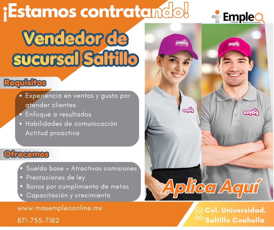 Banner del anuncio de la vacante: ¡Estamos contratando! · Vendedor de · sucursal Saltillo · Requisitos · • Experiencia en ventas y gusto por · atender clientes · • Enfoque a 