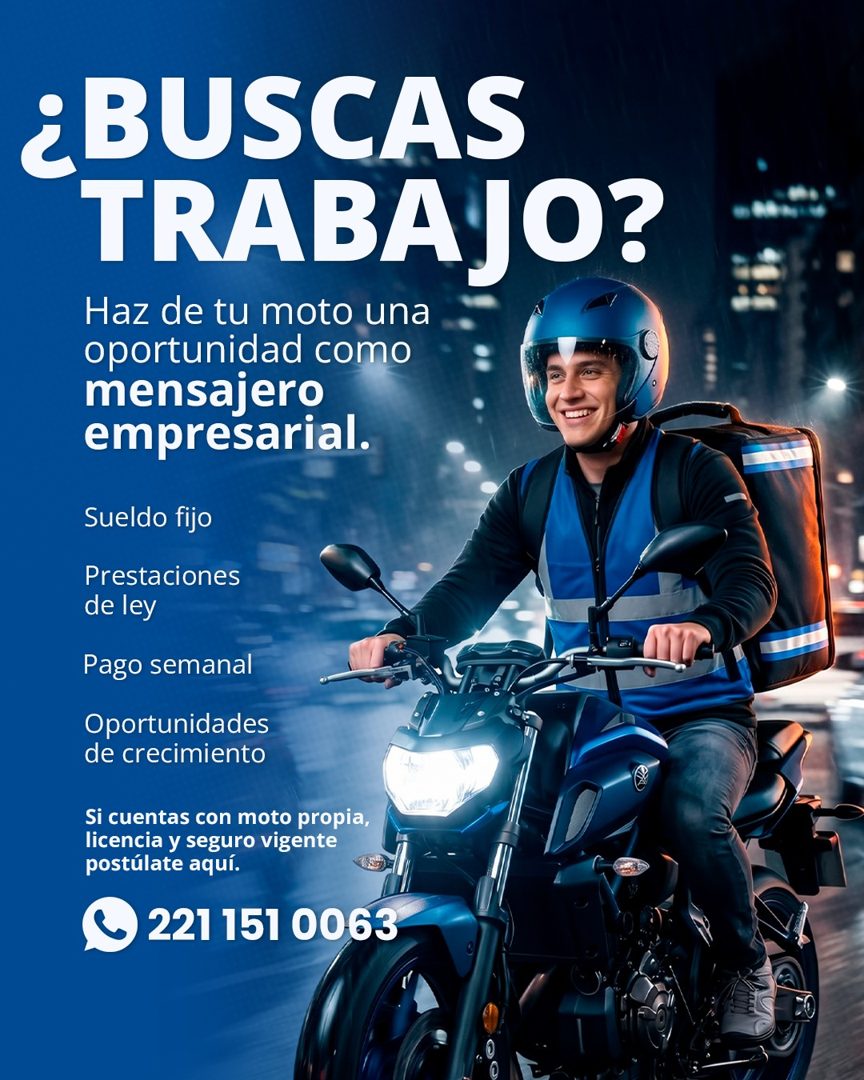 Banner del anuncio de la vacante: ¿BUSCAS · TRABAJO? · Haz de tu moto una · oportunidad como · mensajero · empresarial. · Sueldo fijo · Prestaciones · de ley · Pago semanal ·