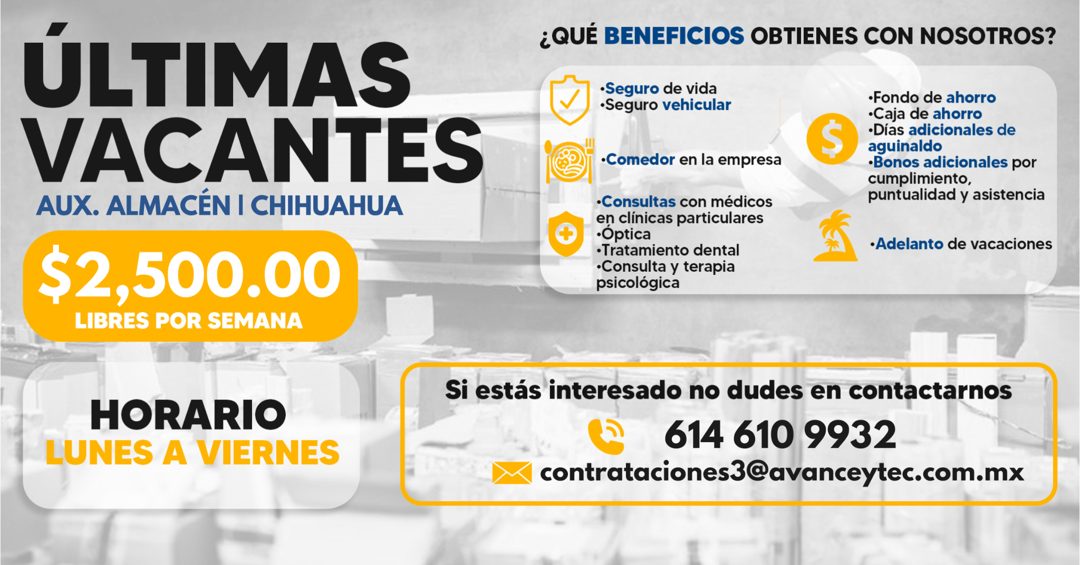 Banner del anuncio de la vacante: ÚLTIMAS · VACANTES · AUX. ALMACÉN I CHIHUAHUA · $2,500.00 · LIBRES POR SEMANA · ¿QUÉ BENEFICIOS OBTIENES CON NOSOTROS? · •Seguro de vida · •