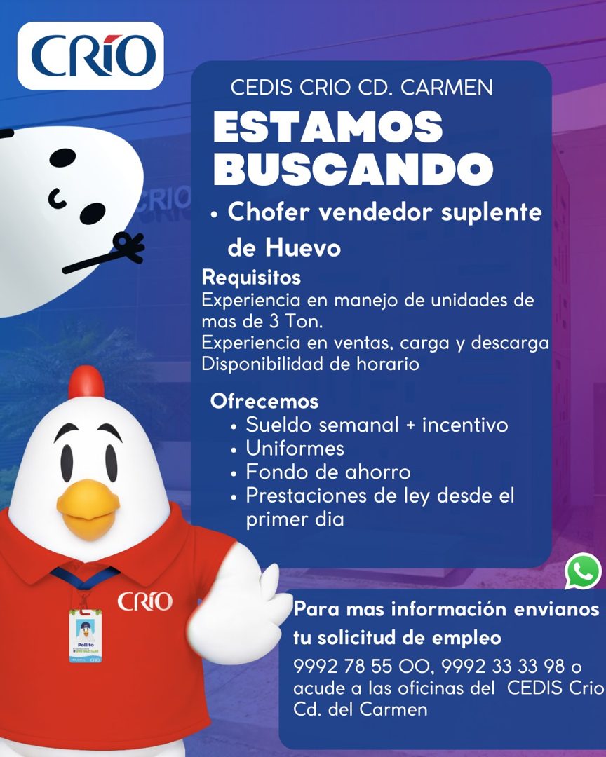 Banner del anuncio de la vacante: CRÍO · RIO · CRIO · CEDIS CRIO CD. CARMEN · ESTAMOS · BUSCANDO · • Chofer vendedor suplente · de Huevo · Requisitos · Experiencia en manejo 