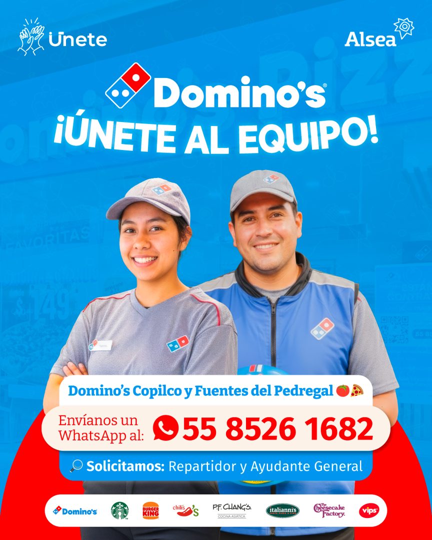 Banner del anuncio de la vacante: Unete · Alsea · Domino's · ¡ÚNETE AL EQUIPO! · VORITAS · Domino's Copilco y Fuentes del Pedregal · Envíanos un · WhatsApp al: · 55 8526 1682